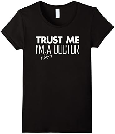 Women's Trust Me I'm almost A Doctor Funny Medical Student T-Shirt Large Black