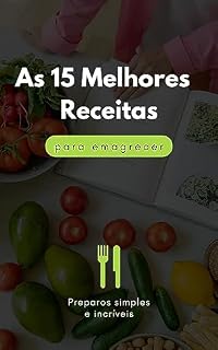 Livro 15 Melhores Receitas para Emagrecer