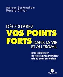 Découvrez vos points forts dans la vie et au travail