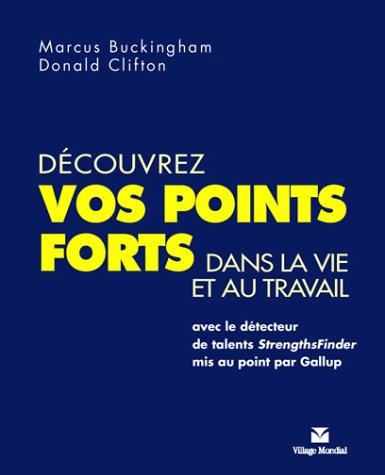 Découvrez vos points forts dans la vie et au travail