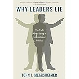 Why Leaders Lie: The Truth About Lying in International Politics
