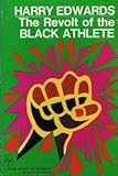 The Revolt of the Black Athlete by Harry Edwards (1970-08-03)