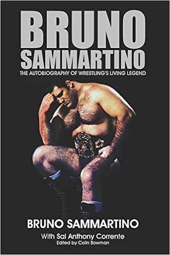 Bruno Sammartino: The Autobiography of Wrestling's Living Legend - Black & White Edition, by Mr Sal Anthony Corrente