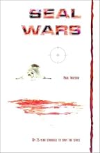 Seal Wars: My 25 Year Struggle to Save the Seals