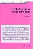 Lambda-calcul, types et modèles by 