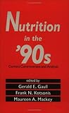 Nutrition in the 90s : Current Controversies and Analysis, , 0824785258