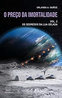 Livro O Preço da Imortalidade vol. 2 - Os Segredos da Lua Gelada