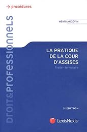 La  pratique de la cour d'assises