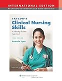 Taylor's Clinical Nursing Skills: A Nursing Process Approach. Pamela Barbara Lynn, Carol Taylor, Pamela Barbara Lynn, 1609133714
