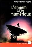 Image de L'Ennemi à l'ère numérique : Chaos, information, domination