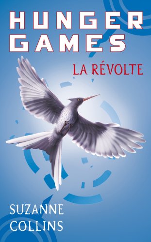 Download Hunger Games 3 - La revolte [ en grand format ] (French Edition)
