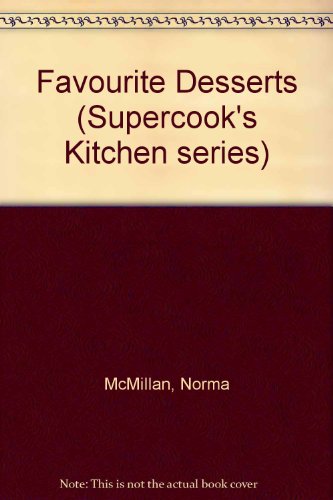Favourite Desserts (Supercook's Kitchen series)