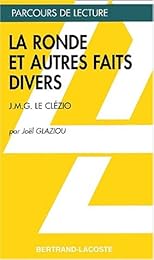 "La  ronde" et autres faits divers, J. M. G. Le Clézio