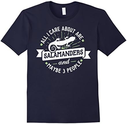 Men's All I Care About Are Salamanders - Funny Cute T-Shirt Medium Navy