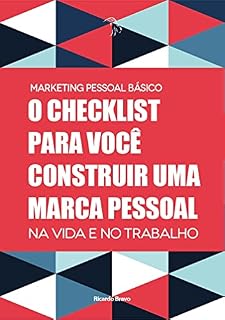 Livro MARKETING PESSOAL BÁSICO: O checklist para você construir uma marca pessoal na vida e no trabalho
