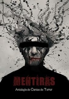 Livro Mentiras: Antologia de contos de terror