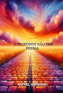 Livro O Propósito Não Tem Pressa