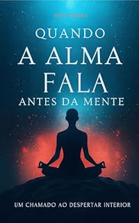 Livro Quando a Alma Fala Antes da Mente