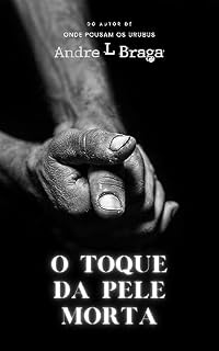 Livro O Toque da Pele Morta