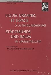Ligues urbaines et espace à la fin du Moyen âge