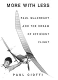 More With Less: Paul MacCready and the Dream of Efficient Flight cover
