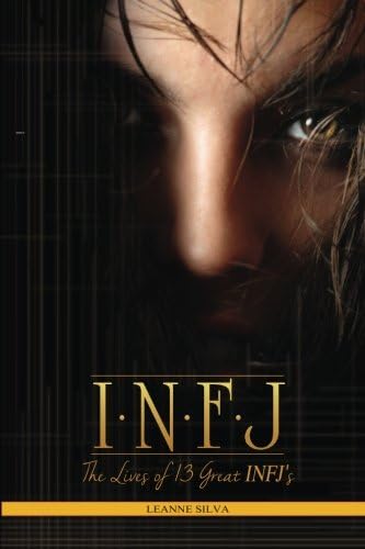 INFJ: The Lives of 13 Great INFJs