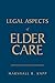 Legal Aspects of Elder Care