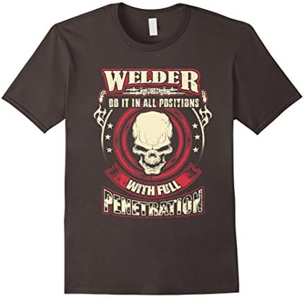 Mens Welder - Do It In All Positions Funny T-Shirt XL Asphalt