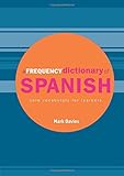 A Frequency Dictionary of Spanish: Core Vocabulary for Learners (Routledge Frequency Dictionaries) (English and Spanish Edition)
