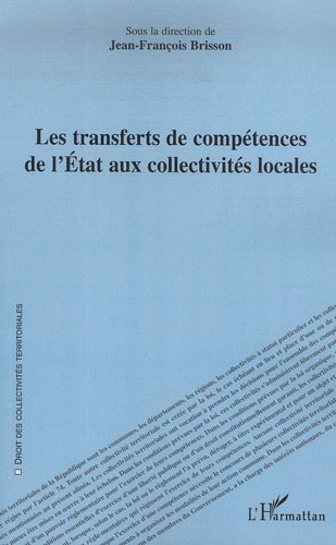 Les  transferts de compétences de l'État aux collectivités locales