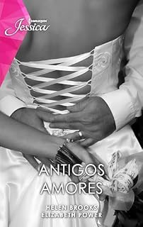 Livro Antigos Amores (Harlequin Jessica Livro 179)