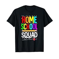 First Day Of School Homeschool Squad Teacher T-Shirt