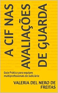 Livro A CIF nas avaliações de Guarda: Guia Prático para equipes multiprofissionais do Judiciário