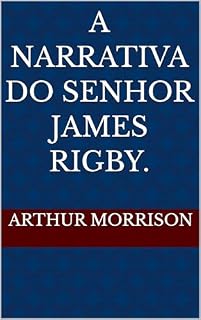 Livro A Narrativa do Senhor James Rigby.