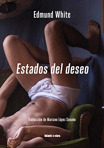 Estados del deseo: Viajes por los Estados Unidos gays (Spanish Edition)