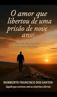 Livro O amor que libertou de uma prisão de nove anos