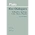 Plato: Five Dialogues: Euthyphro, Apology, Crito, Meno, Phaedo (Hackett Classics)