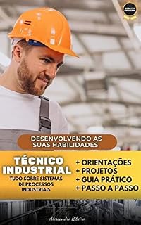 Livro TÉCNICO INDUSTRIAL : Guia prático para o seu sucesso Profissional