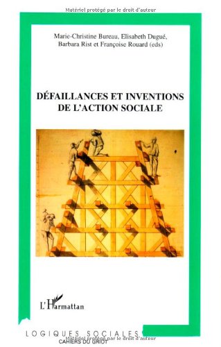 Défaillances et inventions de l'action sociale