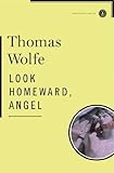 Look Homeward, Angel (Scribner Classics) by Wolfe, Thomas (1997) Hardcover