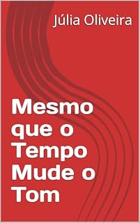 Livro Mesmo que o Tempo Mude o Tom