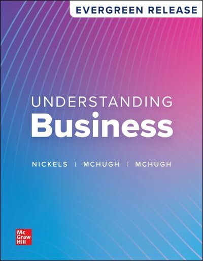 Understanding Business (2025 Release): Nickels, Mchugh