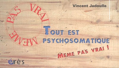 Tout est psychosomatique