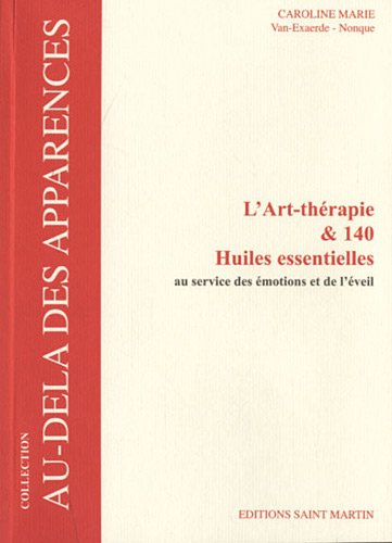 L' art-thérapie et 140 huiles essentielles