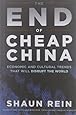 The End of Cheap China: Economic and Cultural Trends that Will Disrupt the World