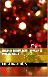 Livro Linguagem e enigma em Missa do galo, de Machado de Assis