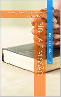 Livro Bíblia e Missão: leitura, história, autoridade e interpretação