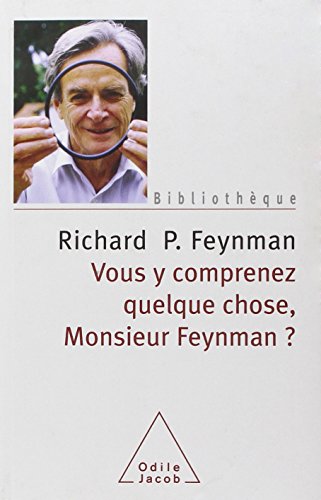 Vous y comprenez quelque chose, monsieur Feynman ?