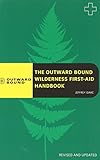 The Outward Bound Wilderness First-Aid Handbook, Revised and Updated: Revised & Updated by