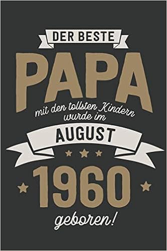 Der Beste Papa Mit Den Tollsten Kindern Wurde Im August 1960